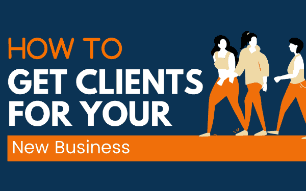 Get Clients For A New Business