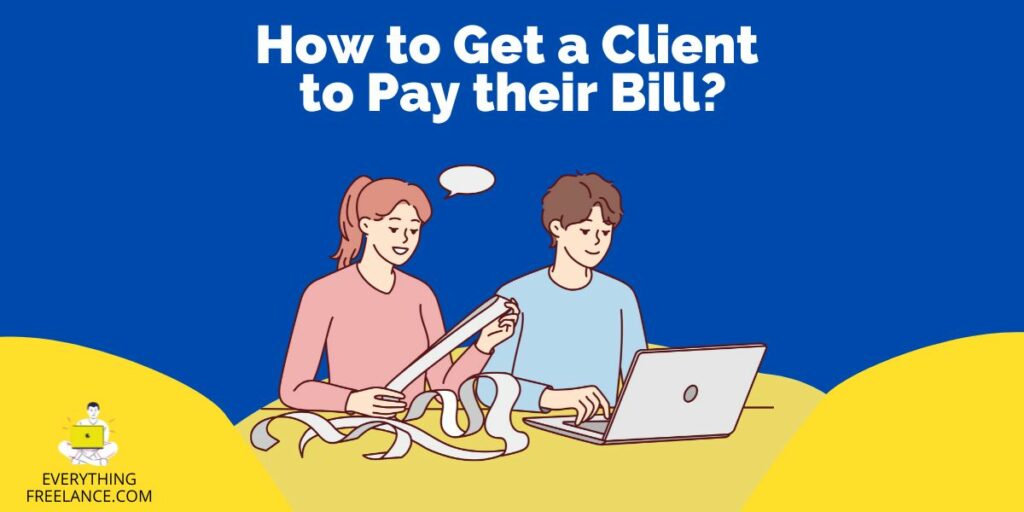 How to get a client to pay their bills