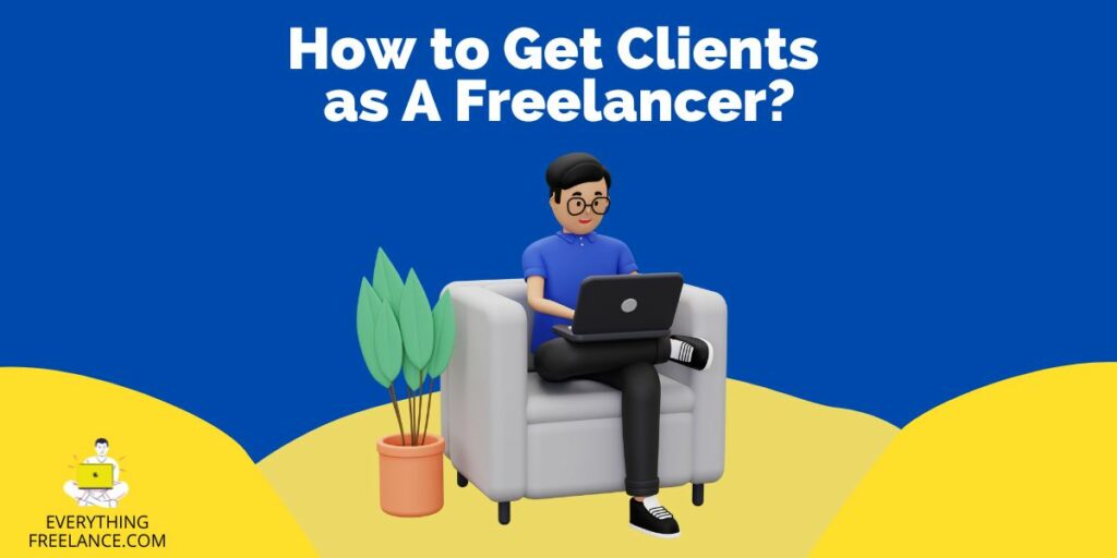 How to get clients as a Freelancer