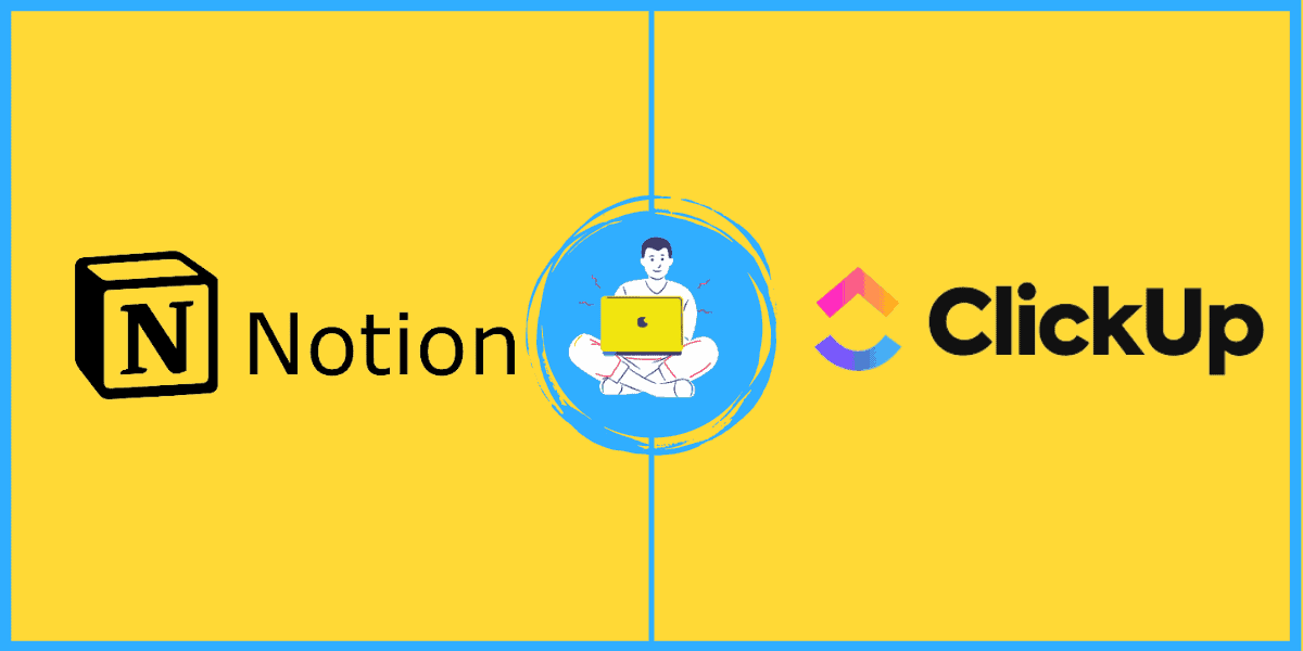 Clickup vs Notion Comparison - Best Features & Pricing