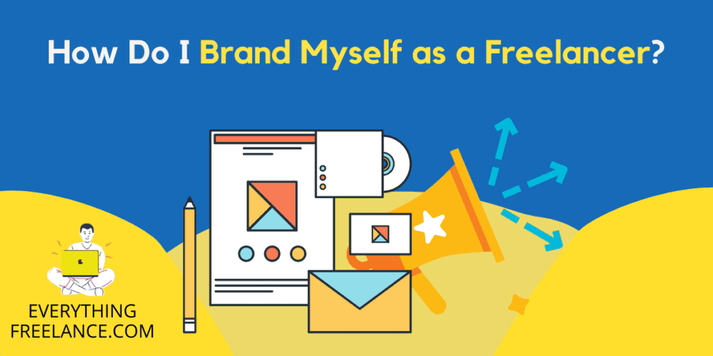 Brand Yourself As Freelancer