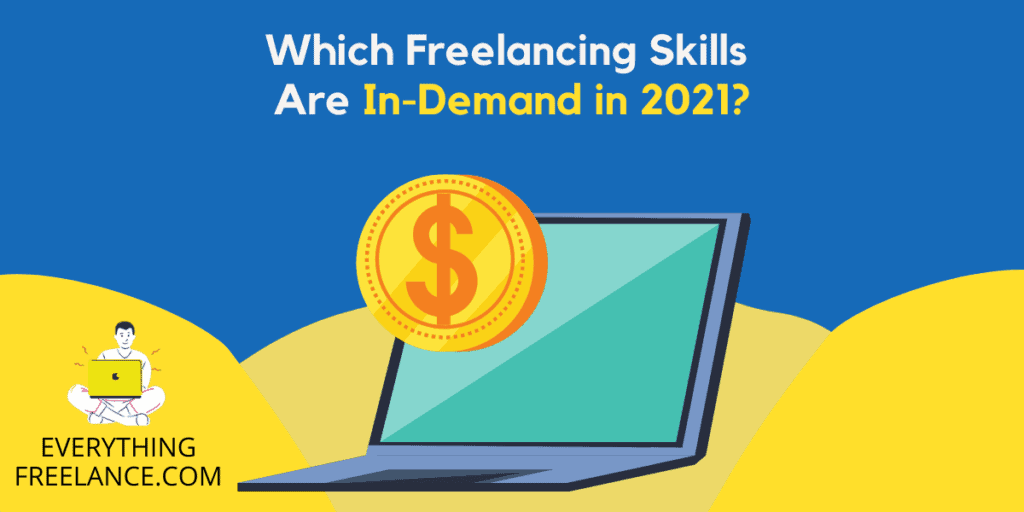 In Demand Freelancing Skills in 2021