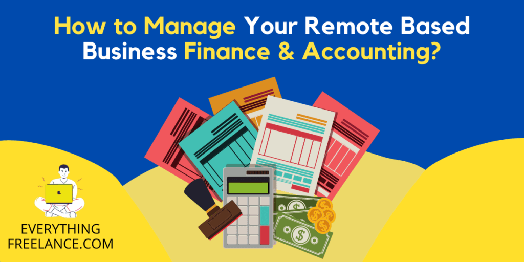 Manage Finance & Accounting of Your Remote Based Business