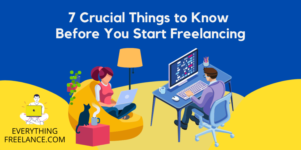 7 crucial things to know before you start freelancing