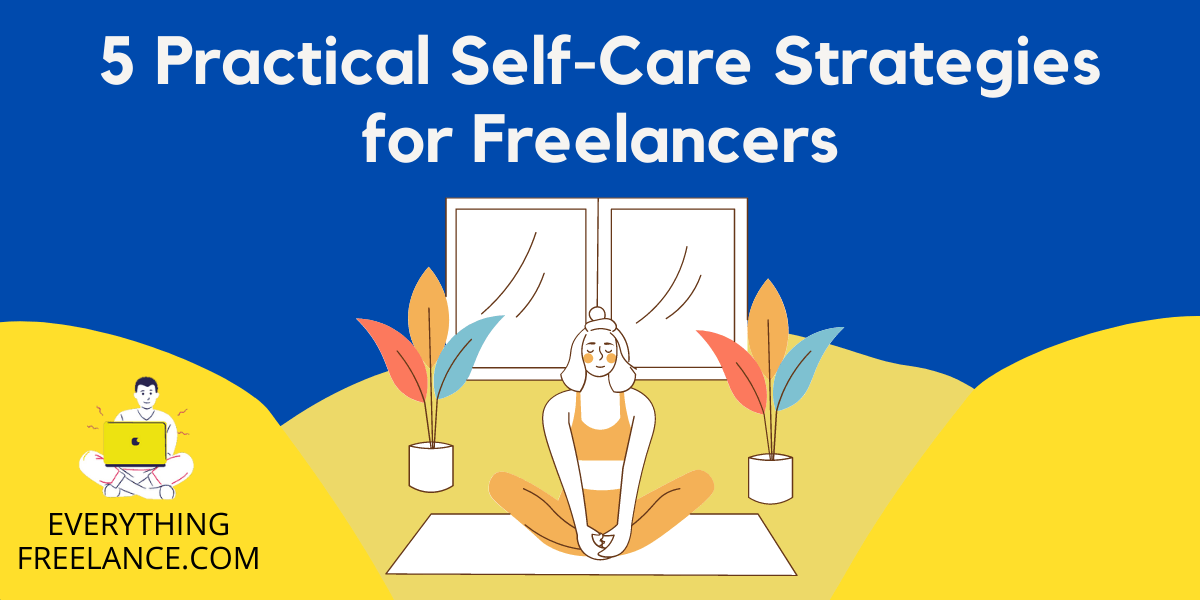 Self-care strategies for Freelancers