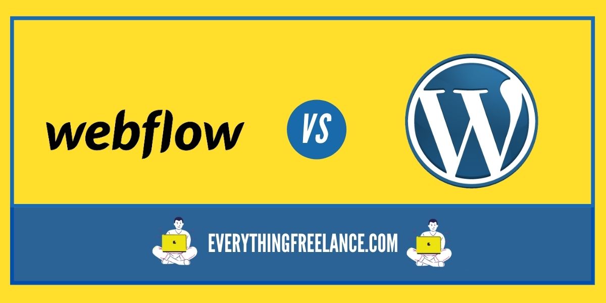 Webflow vs WordPress: What Is the Right Choice For Your Website?