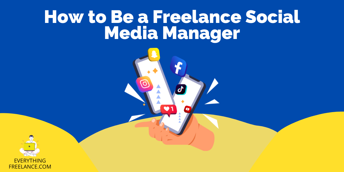 How to Be a Freelance Social Media Manager