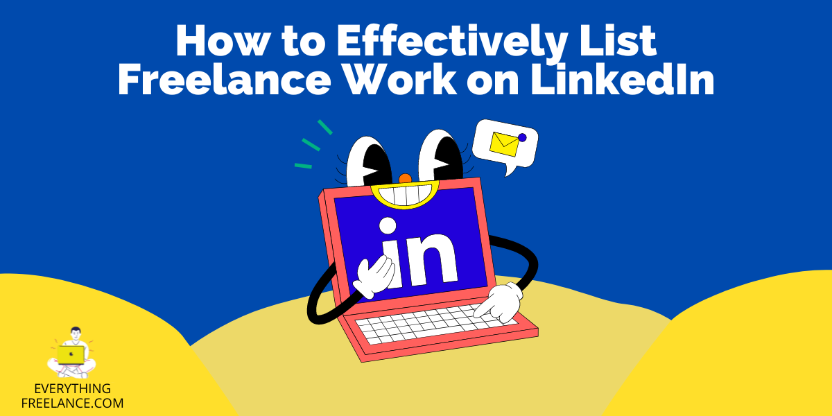 How to Effectively List Freelance Work on LinkedIn featured image
